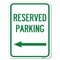 Signmission Reserved Parking Left Arrow Heavy-Gauge Aluminum Rust Proof Parking Sign, 18" x 24", A-1824-23157 A-1824-23157 - alternate 1